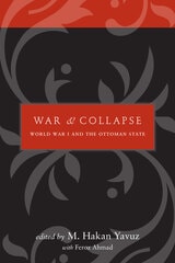 cover of War and Collapse: World War I and the Ottoman State