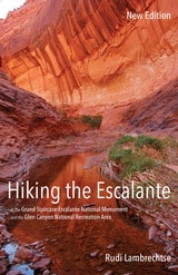 cover of Hiking the Escalante: In the Grand Staircase-Escalante National Monument and the Glen Canyon National Recreation Area, New Edition