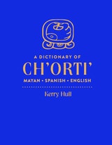 cover of A Dictionary of Ch'orti' Mayan-Spanish-English