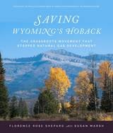 cover of Saving Wyoming's Hoback: The Grassroots Movement that Stopped Natural Gas Development