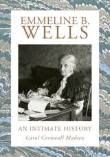 cover of Emmeline B. Wells: An Intimate History