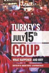 cover of Turkey's July 15th Coup: What Happened and Why