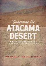 cover of Imagining the Atacama Desert: A Five-Hundred-Year Journey of Discovery