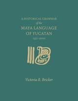 cover of A Historical Grammar of the Maya Language of Yucatan: 1557-2000