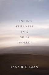 cover of Finding Stillness in a Noisy World