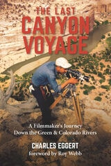 cover of The Last Canyon Voyage: A Filmmaker's Journey Down the Green and Colorado Rivers