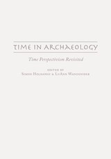 cover of Time in Archaeology: Time Perspectivism Revisited