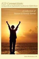 cover of ICD Connection: Living with an Implantable Cardioverter Defibrillator: A Collection of Patient & Family Stories
