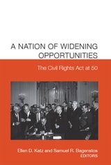 cover of A Nation of Widening Opportunities: The Civil Rights Act at 50