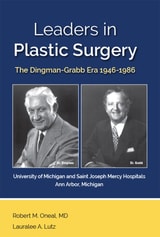 cover of Leaders in Plastic Surgery: The Dingman-Grabb Era 1946-1986