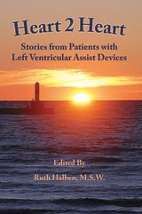 cover of Heart 2 Heart: Stories from Patients with Left Ventricular Assist Devices