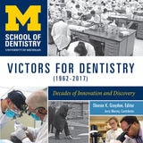 cover of Victors for Dentistry (1962–2017): Decades of Innovation and Discovery