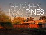 cover of Between Two Pines: Ushering in a Sustainable Future Through an Art-Science Practice