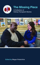 cover of The Missing Piece: A Collection of Kidney Transplant Stories