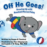 cover of Off He Goes!: Growing Up with Brachial Plexus Palsy