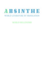 cover of Absinthe: World Literature in Translation: Vol. 24: World Hellenisms