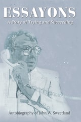 cover of Essayons: Autobiography of John W. Sweetland