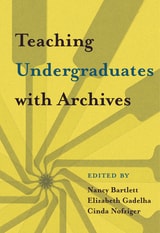 cover of Teaching Undergraduates with Archives