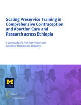 cover of Scaling Preservice Training in Comprehensive Contraception and Abortion Care and Research across Ethiopia: A Case Study of a Five-Year Project with Schools of Medicine and Midwifery