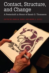 cover of Contact, Structure, and Change: A Festschrift in Honor of Sarah G. Thomason