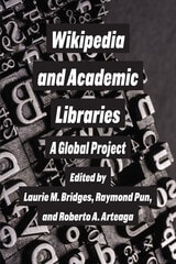 cover of Wikipedia and Academic Libraries: A Global Project