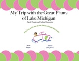 cover of My Trip with the Great Plants of Lake Michigan