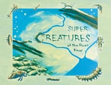 cover of Super Creatures of the Huron River