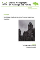 cover of Families at the Intersection of Mental Health and Disabilities: Groves Monographs on Marriage and Family (Volume 6)