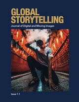 cover of Global Storytelling, vol. 1, no. 1: Journal of Digital and Moving Images