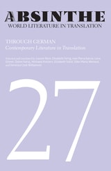cover of Absinthe: World Literature in Translation: Volume 27: Through German: Contemporary Literature in Translation