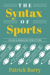 cover of The Syntax of Sports, Class 4: Parallel Structure