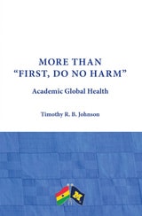 cover of More than "First, Do No Harm": Academic Global Health