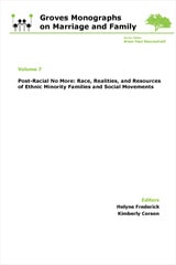 cover of Post-Racial No More: Race, Realities, and Resources of Ethnic Minority Families: Groves Monographs on Marriage and Family (Volume 7)