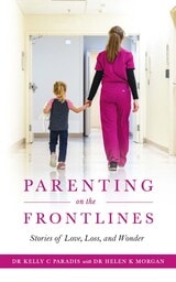 cover of Parenting on the Frontlines: Stories of Love, Loss, and Wonder