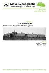 cover of And Justice for All: Families & the Criminal Justice System: Groves Monographs on Marriage and Family (Volume 4)