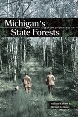 cover of Michigan's State Forests: A Century of Stewardship