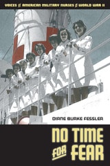 cover of No Time for Fear: Voices of American Military Nurses in World War II