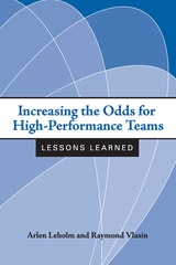 cover of Increasing the Odds for High-Performance Teams: Lessons Learned