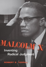 cover of Malcolm X: Inventing Radical Judgment