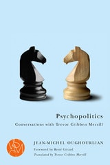 cover of Psychopolitics: Conversations with Trevor Cribben Merrill