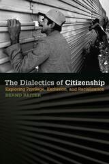 cover of The Dialectics of Citizenship: Exploring Privilege, Exclusion, and Racialization