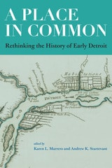 cover of A Place in Common: Rethinking the History of Early Detroit