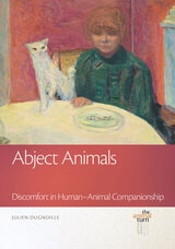 cover of Abject Animals: Discomfort in Human–Animal Companionship