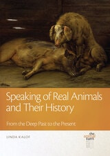 cover of Speaking of Real Animals and Their History: From the Deep Past to the Present