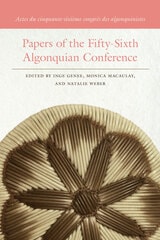 cover of Papers of the Fifty-Sixth Algonquian Conference / Actes du Cinquante-sixième Congrès des Algonquinistes