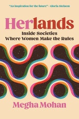 cover of Herlands: Inside Societies Where Women Make the Rules