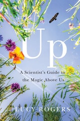 cover of UP: A Scientist's Guide to the Magic Above Us
