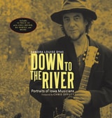cover of Down to the River: Portraits of Iowa Musicians