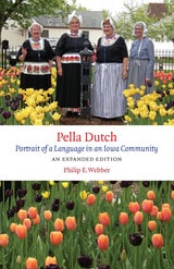 cover of Pella Dutch: Portrait of a Language in an Iowa Community, An Expanded Edition