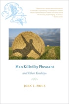 cover of Man Killed by Pheasant and Other Kinships